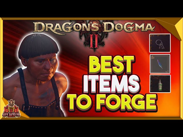 Dragons Dogma 2 Best Items To Forge - Forgery Items Worth Making & Ones To Avoid