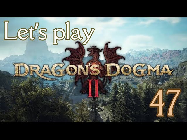 Let’s play Dragon's Dogma 2 Part 47 - The Search for Menella