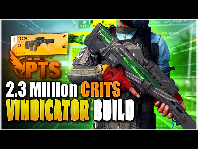 This *RIFLE HITS LIKE A TRUCK* 2.3 Million CRITS VINDICATOR DPS BUILD in The Division 2 PTS