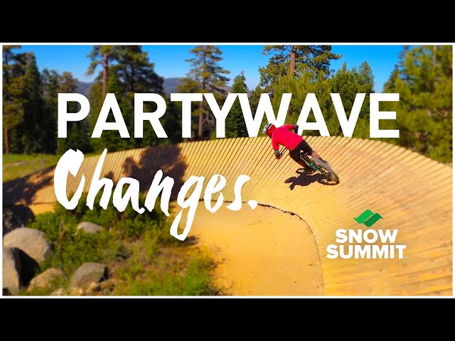 Partywave - Latest changes in 2020. Snow Summit Mountain Biking.