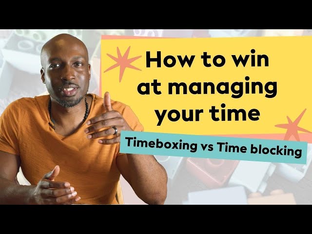 Timeboxing vs Time Blocking - How to Manage Your Time