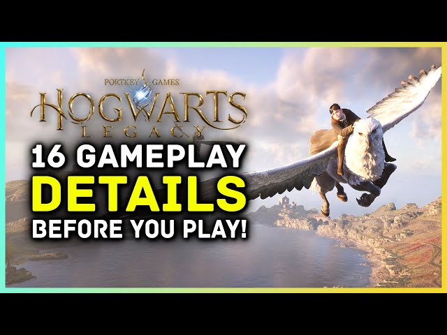 Hogwarts Legacy - 16 Gameplay Details You Need To Know Before You Play!