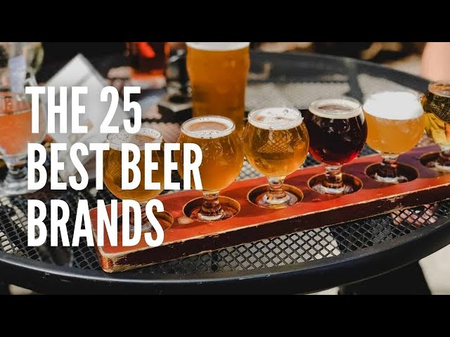 The 25 Best Beer Brands in the World