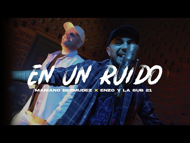 Mariano Bermúdez, Enzo & la Sub 21 - En Un Ruido (Video Oficial)