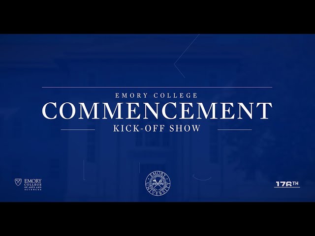 Emory College Commencement 2021 Kick-Off Show