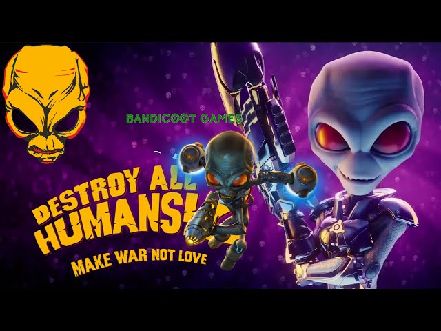 Destroy all humans ! Trailers
