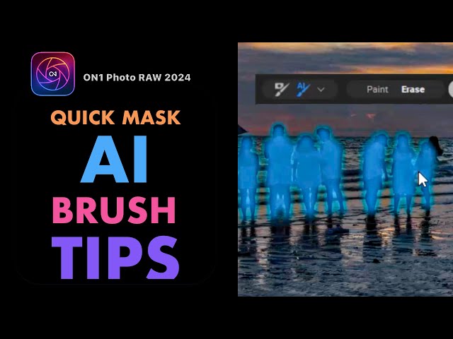 ON1 PHOTO RAW 2024: 4 QUICK MASK AI BRUSH  TIPS FOR BETTER LOCAL ADJUSTMENTS