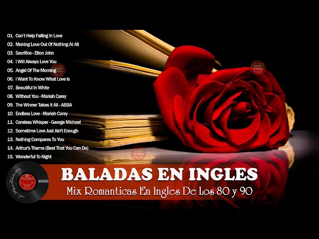 Las Mejores Baladas En Ingles De Los 80 - Romanticas Viejitas en Ingles 80,90's