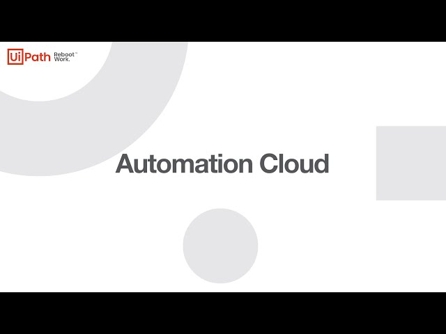Meet the UiPath Automation Cloud