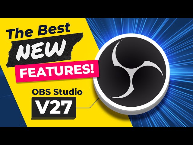 The 7 BEST Features For Streamers in OBS Studio V27