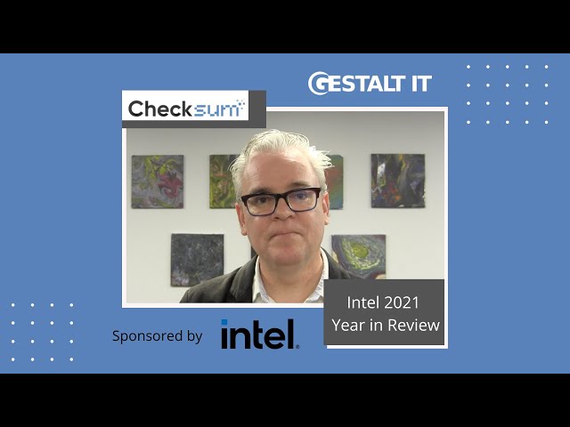 Intel 2021 Year in Review Checksum: Special Episode