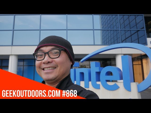 Intel Headquarters (Interesting Inside?) Geekoutdoors.com EP868