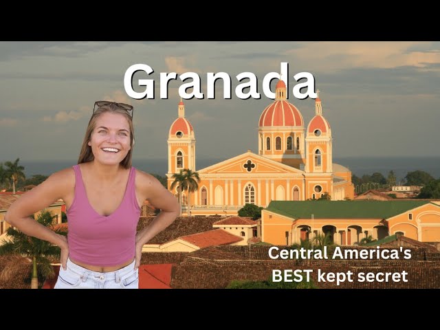 Granada, Nicaragua - EVERYTHING you need to know!!