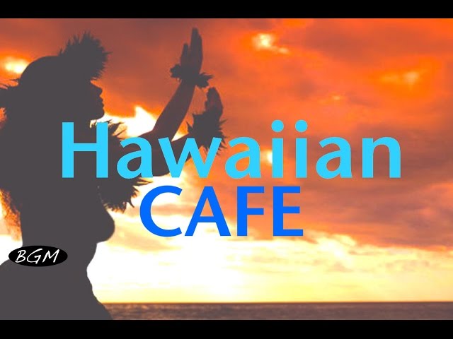 Hawaiian Guitar Music For Relax,Study,Work - Background Hawaiian Cafe Music