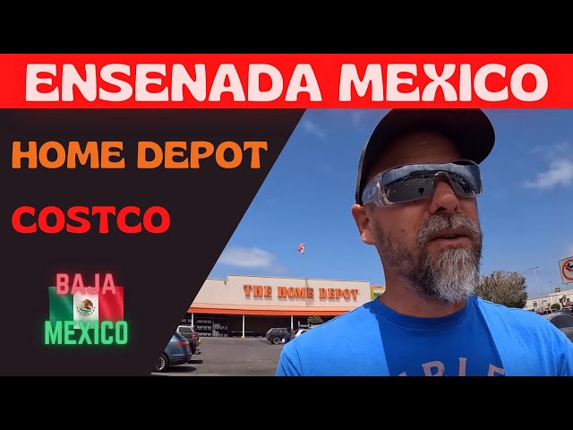 Ensenada 🇲🇽 Shopping at Costco & Home Depot - Episode 15