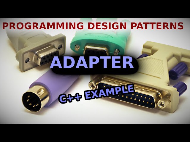 The Adapter Pattern - Programming Design Patterns - Ep 8 - C++ Coding
