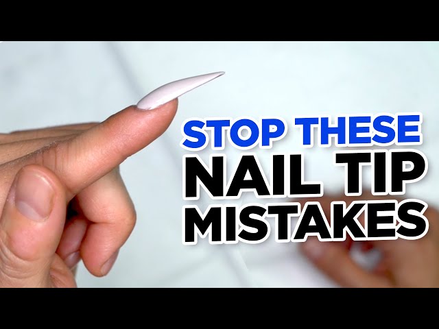 Stop Making THESE MISTAKES with Nail Tips