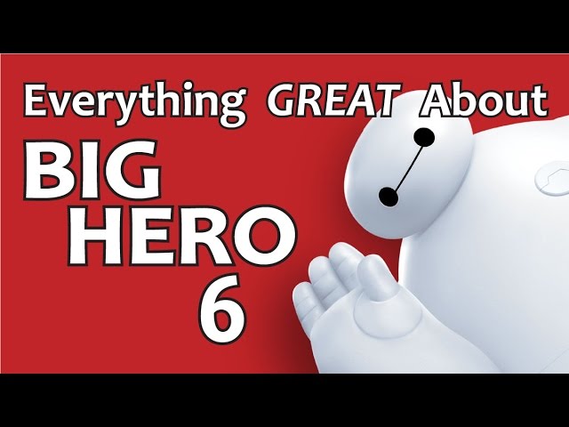 Everything GREAT About Big Hero 6!