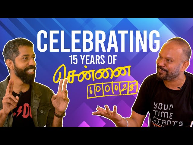 The Beauty of Chennai 28 | 15 Year Anniversary | Venkat Prabhu | Sudhir Srinivasan