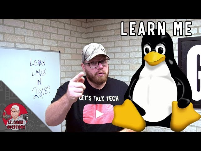 Should You Learn Linux in 2018 - Linux for Beginners