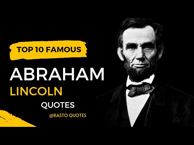 Top 10 Famous Abraham Lincoln quotes ‎@RastoQuotes