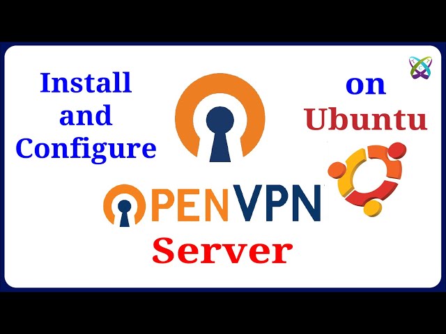 OpenVPN - How to Install and Configure OpenVPN Server on Ubuntu