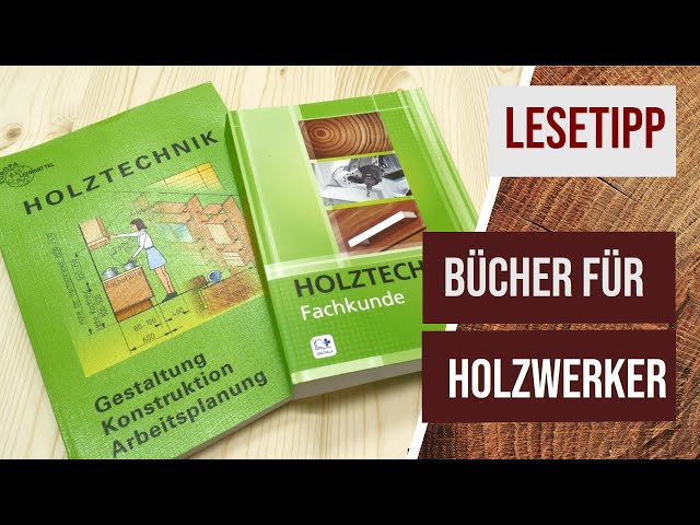 Bücher für Einsteiger - Allgemeines Schreinerwissen, Konstruktion, Gestaltung