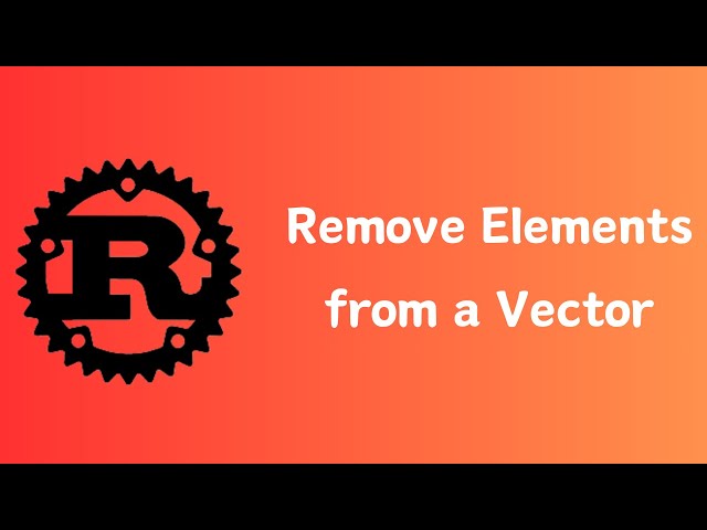 Rust | How to Remove Elements from a Vector | Tutorial 119