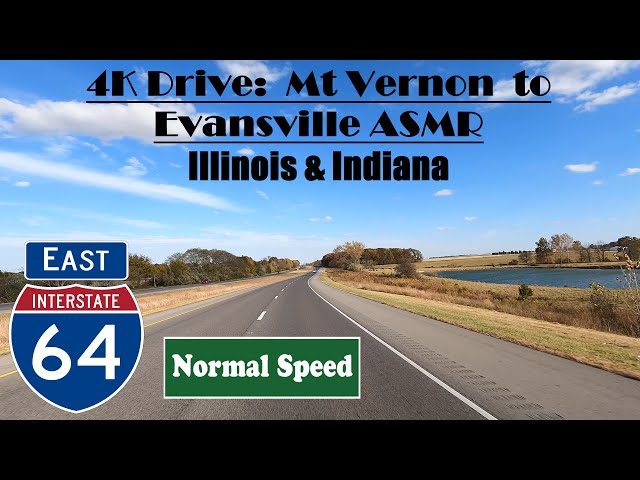 4K Drive:  Mt Vernon  to Evansville ASMR. Illinois & Indiana. Interstate 64 East I 64 East.