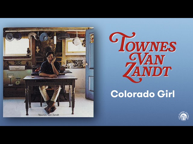 Townes Van Zandt - Colorado Girl (Official Audio)
