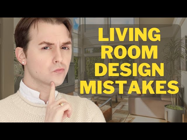 Living Room Design Mistakes YOU ARE MAKING And How To Fix Them