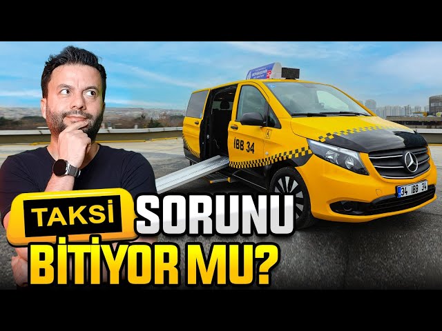 İstanbul'un taksi sorunu çözüldü mü? İstanbul'un yeni taksileri nasıl?