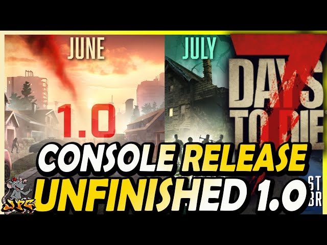 7 DAYS TO DIE CONSOLE RELEASE DATE! Huge Price Increase! Incomplete Game! DLC On Roadmap!
