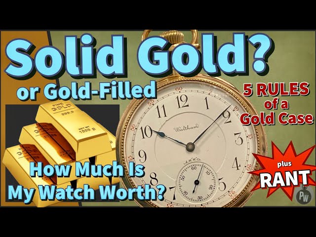 Is Your Pocketwatch Valuable 💵 ? Rules to Grade a SOLID GOLD🥇Pocket Watch or a Gold-Filled Case ?