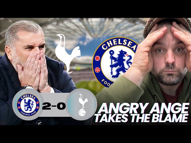 Chelsea 2-0 Tottenham | Ange Takes Blame But The Players Were AWFUL! With @henrywright365