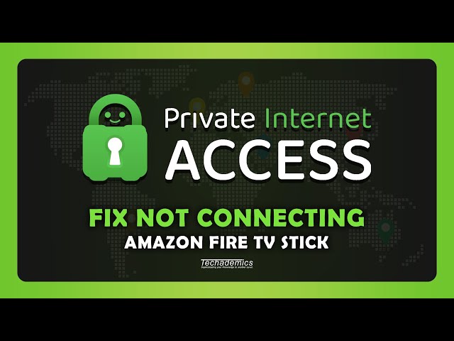 How To FIX Private Internet Access VPN on Firestick | (Not Connecting)