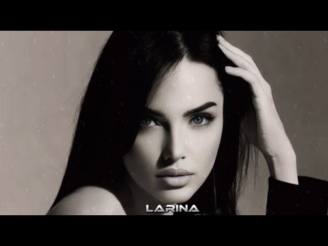Larina - Celhis & Remix ( Hit Orginal Mix 2024 )الوقت آي الوقت ريميكس