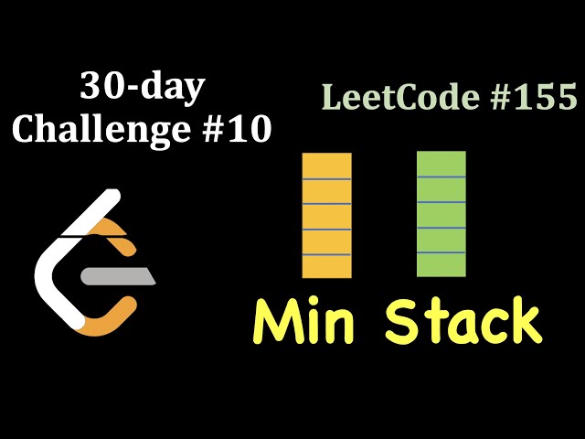 LeetCode 30 day Challenge | Day 10 | Min Stack | (10 April 2020)