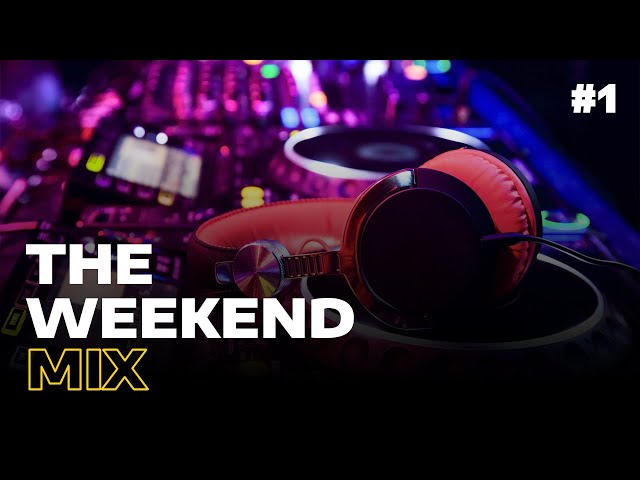 The Weekend Mix #1 | Mixed by DJ Dotwood