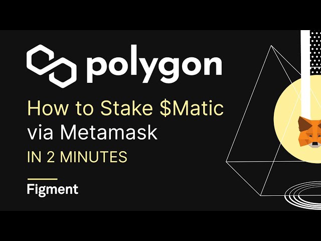 How to Stake $Matic with MetaMask in 2 minutes