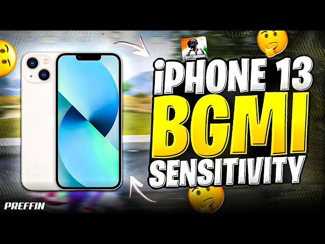 🔥iPhone 13 BGMI Sensitivity | iPhone 13 Best Sensitivity & Controls