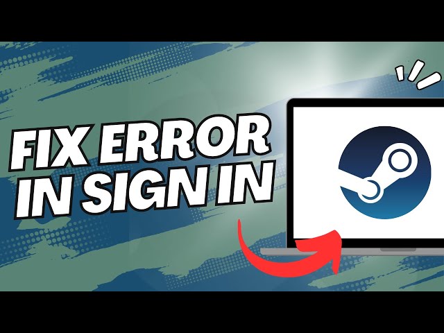 Something Went Wrong While Attempting To Sign You In. Please Try Again (Steam Error FIXED)