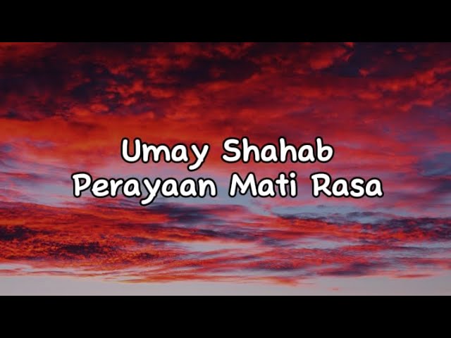Umay Shahab - Perayaan Mati Rasa (lirik)