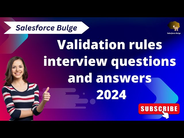 validation rules interview questions and answers 2024 | salesforce bulge | salesforce validation