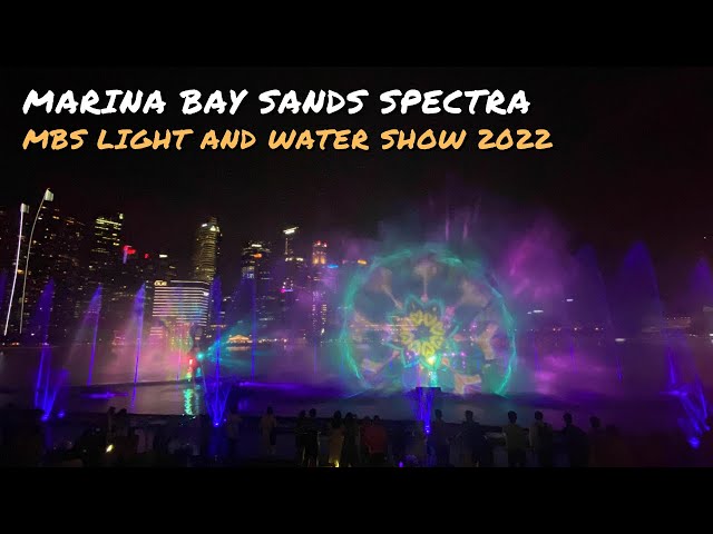 Marina Bay Sands Singapore Spectra 2022 Light and Water Show