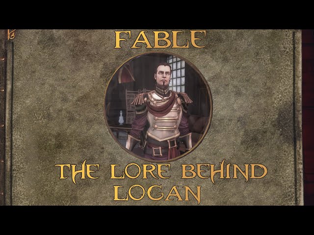 Fable: The Lore Behind Logan | Is Logan a Hero?