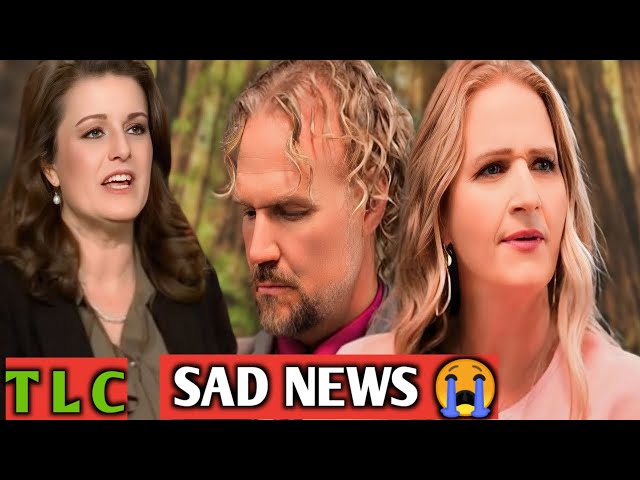 Today Hertbroken News 😭| Robyn Brown Share A bombshell About Kody Brown | Christine Brown | TLC |