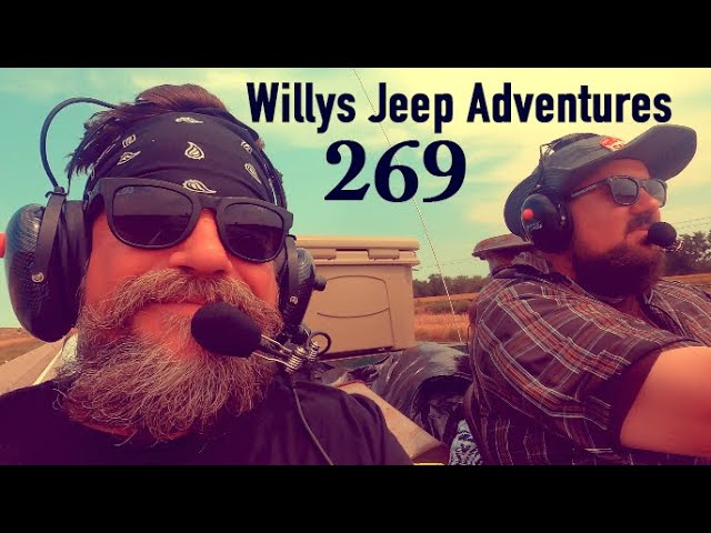 Willys Jeep Adventures Episode: 269 | JeepsterMan