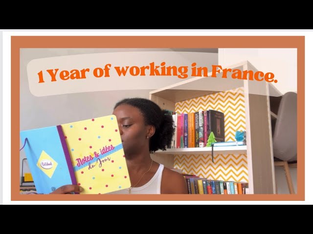 First-year full-time work experience as a Nigerian in France: Work/residence permit, APS, Regrets?