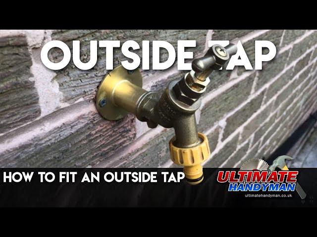 How to fit an outside tap
